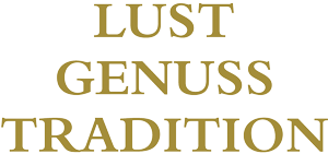 LUST GENUSS TRADITION